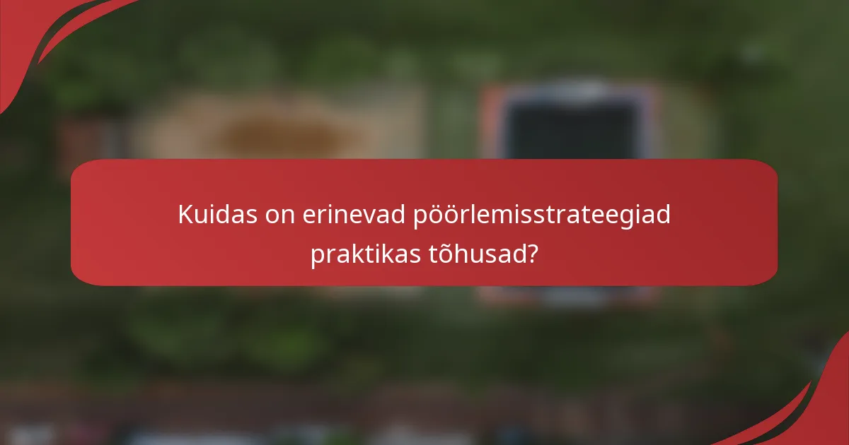Kuidas on erinevad pöörlemisstrateegiad praktikas tõhusad?