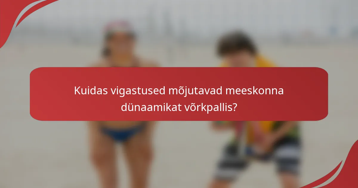 Kuidas vigastused mõjutavad meeskonna dünaamikat võrkpallis?