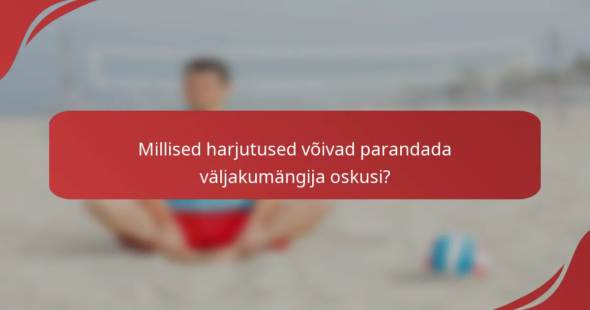 Millised harjutused võivad parandada väljakumängija oskusi?